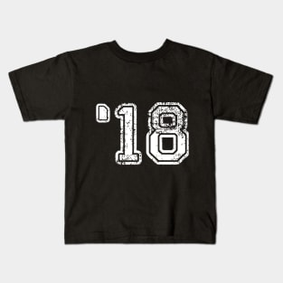'18 - 2018 - Class of 2018 Kids T-Shirt